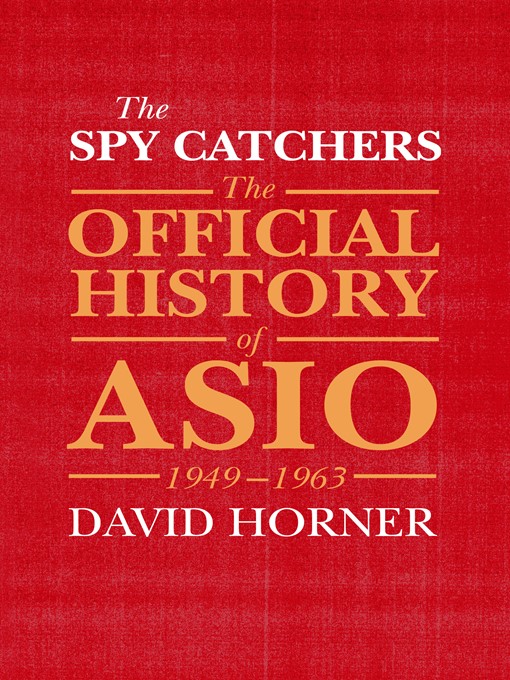 Title details for The Spy Catchers by David Horner - Wait list
